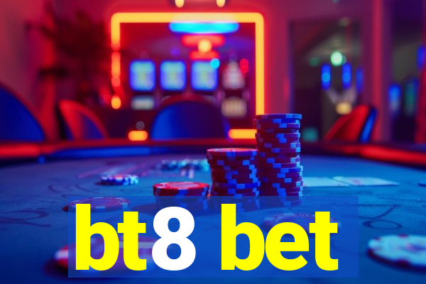 bt8 bet